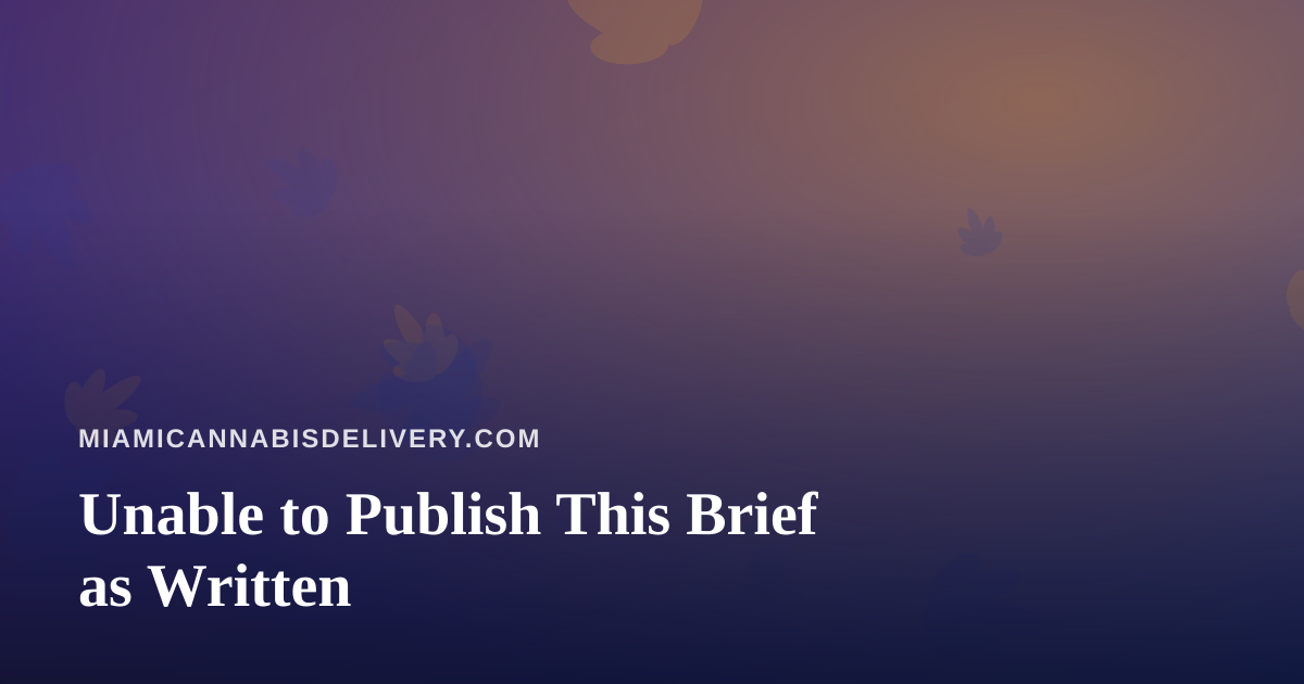 Unable to Publish This Brief as Written
