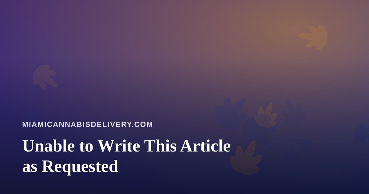 Unable to Write This Article as Requested